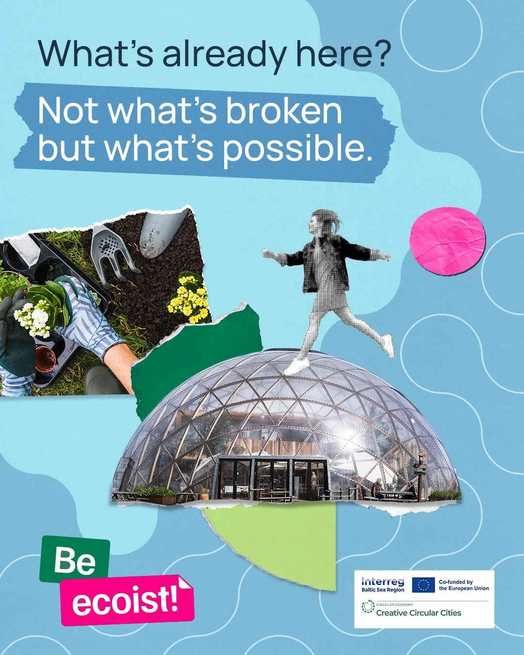What is already here? Campaign poster about recognising possibility